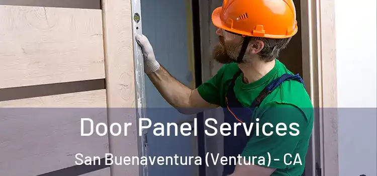 Door Panel Services San Buenaventura (Ventura) - CA