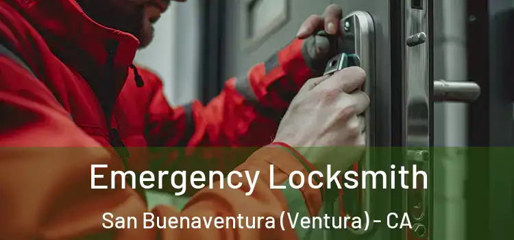 Emergency Locksmith San Buenaventura (Ventura) - CA