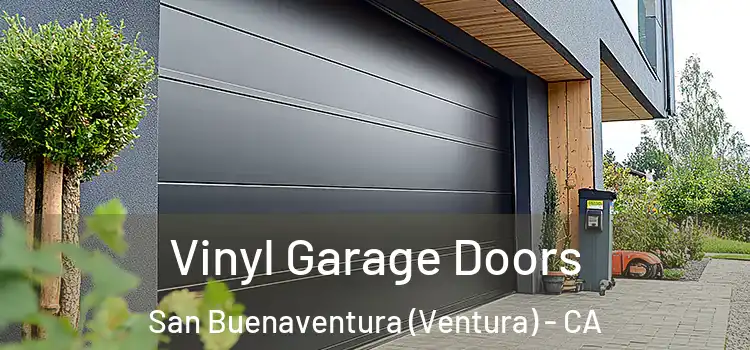  Vinyl Garage Doors San Buenaventura (Ventura) - CA